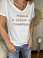 Charger l&#39;image dans la galerie, Tee shirt MAMAN A BESOIN DE CHAMPAGNE
